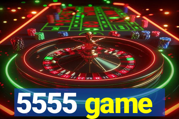 5555 game